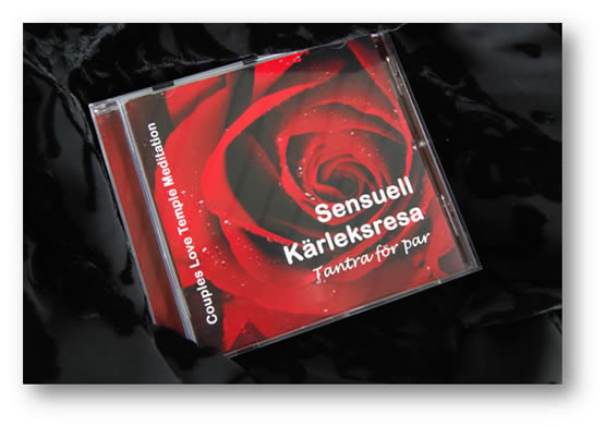 Med CDn Sensuell Kärleksresa kan du utöva tantrasex hemma